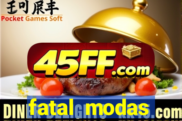 fatal modas barreiras bahia